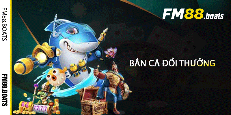 Bắn Cá Đổi Thưởng