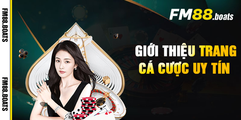 Giới Thiệu Trang Cá Cược Uy Tín