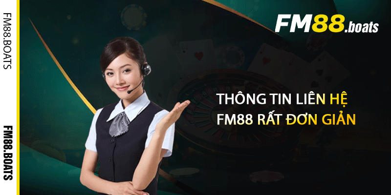 Thông tin liên hệ FM88 rất đơn giản